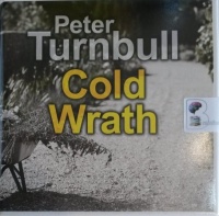 Cold Wrath written by Peter Turnbull performed by Gordon Griffin on Audio CD (Unabridged)